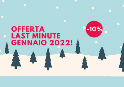 Offerta last minute Gennaio 2022  -10%